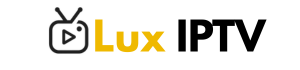 Lux IPTV best features – the top streaming technology and HD quality